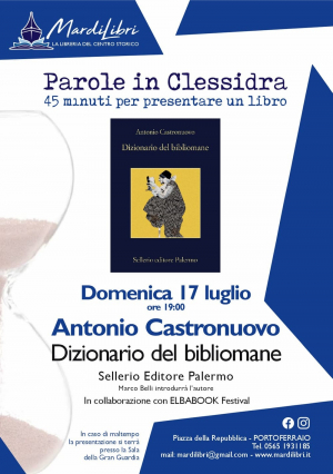 A Parole in Clessidra Antonio Castronuovo e il suo &quot;Dizionario del bibliomane&quot;