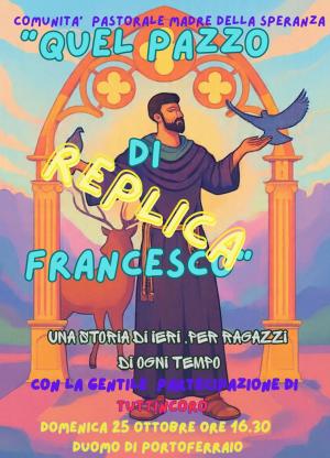 In duomo a Portoferraio torna in scena lo spettacolo “Quel pazzo di Francesco”