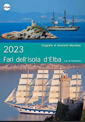 &quot;Fari dell’Isola d’Elba – Luci di Portoferraio&quot;, il calendario 2023 con le foto di Antonello Marchese