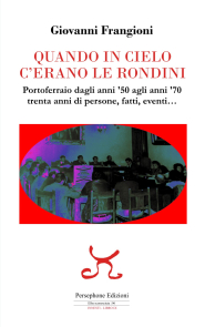 In libreria "Quando in cielo c'erano le rondini" di Giovanni Frangioni