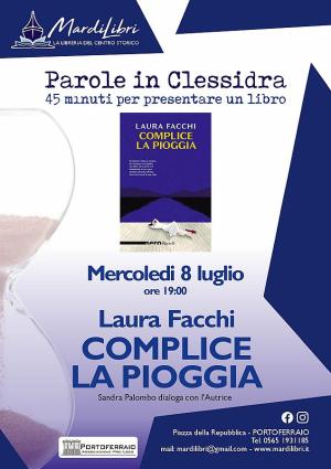 A Parole in Clessidra Laura Facchi ed il suo "Complice la pioggia"
