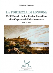 A breve in libreria il Saggio storico "La Fortezza di Longone" di Fabrizio Grazioso