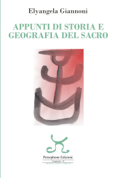 In libreria "Appunti di storia e geografia del sacro" di Elyangela Giannoni