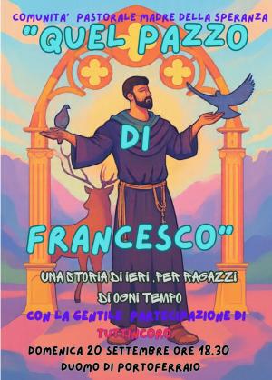 "Quel pazzo di Francesco": una storia senza tempo raccontata dai giovani