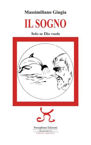 In libreria il libro di Massimiliano Giugia, dal titolo “Il sogno”